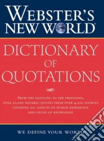 Webster's New World Dictionary Of Quotations libro in lingua di Not Available (NA)