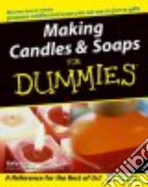 Making Candles & Soaps For Dummies libro in lingua di Ewing Kelly