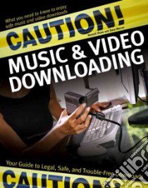 Caution! Music & Video Downloading libro in lingua di Shaw Russell, Mercer Dave