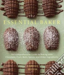The Essential Baker libro in lingua di Bloom Carole