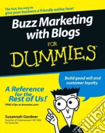 Buzz Marketing with Blogs for Dummies libro in lingua di Susannah Gardner