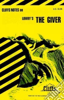 Cliffsnotes on Lowrys the Giver libro in lingua di Not Available (NA)
