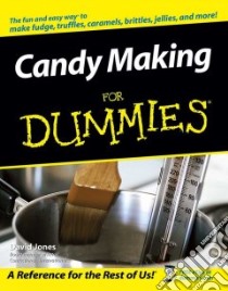 Candy Making for Dummies libro in lingua di Jones David