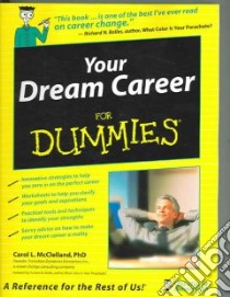 Your Dream Career for Dummies libro in lingua di McClelland Carol L., Bolles Richard Nelson (FRW)