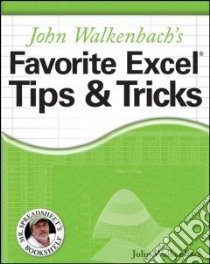 John Walkenbach's Favorite Excel Tips & Tricks libro in lingua di Walkenbach John