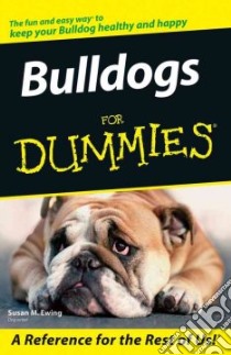 Bulldogs for Dummies libro in lingua di Ewing Susan M.