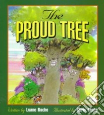The Proud Tree libro in lingua di Roche Luane, Sharp Chris (ILT)