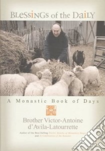 Blessings of the Daily libro in lingua di Latourrette Victor-Antoine D'Avila, D'Avila-Latourrette Victor-Antoine