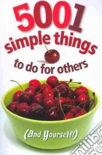 5001 Simple Things to Do for Others (And Yourself!) libro in lingua di Liguori Pubns (COR)