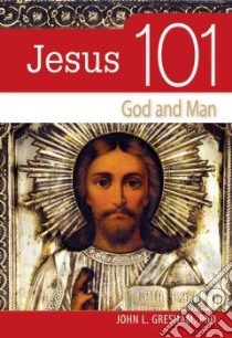 Jesus 101 libro in lingua di Gresham John L.