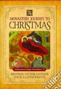 A Monastery Journey to Christmas libro in lingua di D'Avila-Latourrette Victor-Antoine