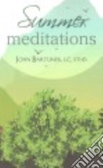Summer Meditations libro in lingua di Bartunek John