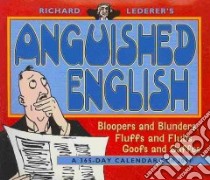 Anguished English 2011 Calendar libro in lingua di Lederer Richard (COM)