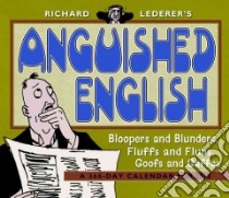 Anguished English 2012 Calendar libro in lingua di Lederer Richard