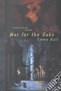 War for the Oaks libro in lingua di Bull Emma