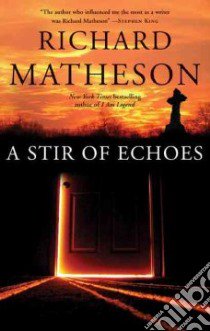 A Stir of Echoes libro in lingua di Matheson Richard