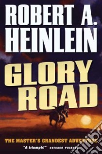 Glory Road libro in lingua di Heinlein Robert A., Delaney Samuel R. (AFT)