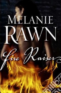 Fire Raiser libro in lingua di Rawn Melanie