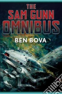 The Sam Gunn Omnibus libro in lingua di Bova Ben
