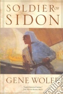Soldier of Sidon libro in lingua di Wolfe Gene