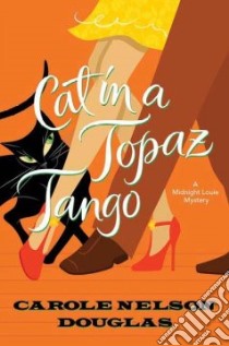 Cat in a Topaz Tango libro in lingua di Douglas Carole Nelson