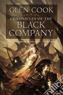 Chronicles of the Black Company libro in lingua di Cook Glen