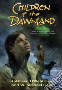 Children of the Dawnland libro in lingua di Gear Kathleen O'Neal, Gear W. Michael