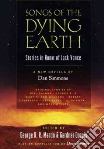 Songs of the Dying Earth libro in lingua di Martin George R. R. (EDT), Dozois Gardner R. (EDT)