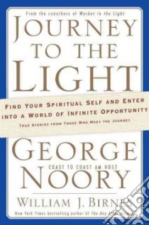 Journey to the Light libro in lingua di Noory George, Birnes William J.