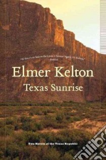 Texas Sunrise libro in lingua di Kelton Elmer