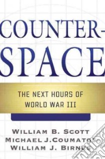 Counterspace libro in lingua di Scott William B., Coumatos Michael J., Birnes William J.