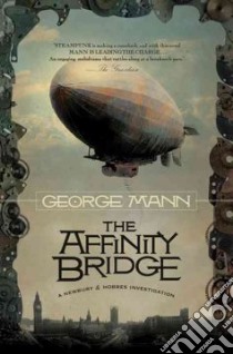 The Affinity Bridge libro in lingua di Mann George