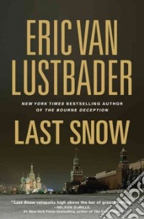 Last Snow libro in lingua di Lustbader Eric