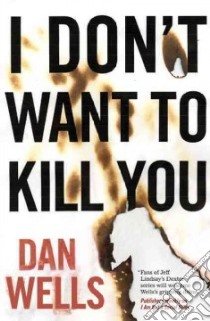 I Don't Want to Kill You libro in lingua di Wells Dan