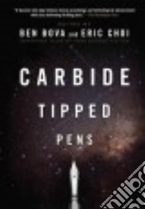 Carbide Tipped Pens libro in lingua di Bova Ben (EDT), Choi Eric (EDT)