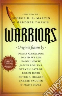 Warriors libro in lingua di Martin George R. R. (EDT), Dozois Gardner R. (EDT)