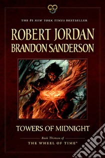 Towers of Midnight libro in lingua di Jordan Robert, Sanderson Brandon