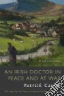 An Irish Doctor in Peace and at War libro in lingua di Taylor Patrick