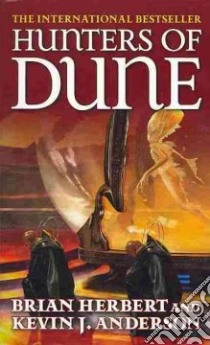 Hunters of Dune libro in lingua di Herbert Brian, Anderson Kevin J.