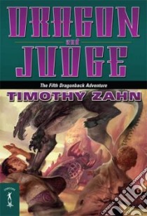 Dragon and Judge libro in lingua di Zahn Timothy