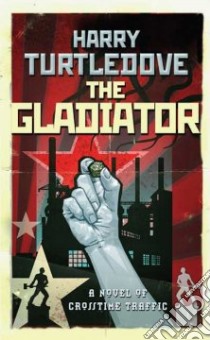 The Gladiator libro in lingua di Turtledove Harry