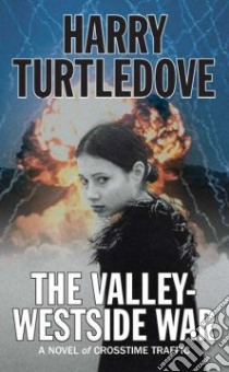 The Valley-Westside War libro in lingua di Turtledove Harry