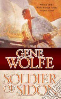 Soldier of Sidon libro in lingua di Wolfe Gene