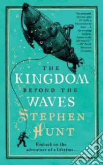 The Kingdom Beyond the Waves libro in lingua di Hunt Stephen