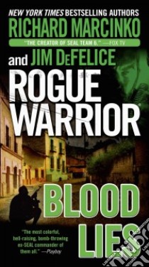 Blood Lies libro in lingua di Marcinko Richard, DeFelice Jim