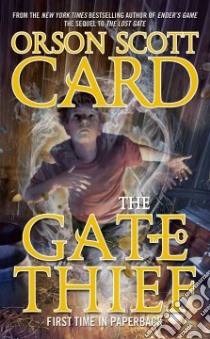 The Gate Thief libro in lingua di Card Orson Scott