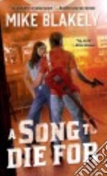 A Song to Die For libro in lingua di Blakely Mike