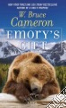 Emory's Gift libro in lingua di Cameron W. Bruce