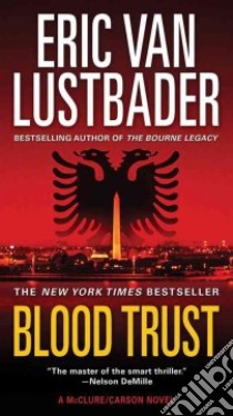Blood Trust libro in lingua di Lustbader Eric