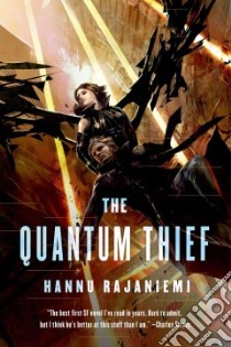 The Quantum Thief libro in lingua di Rajaniemi Hannu